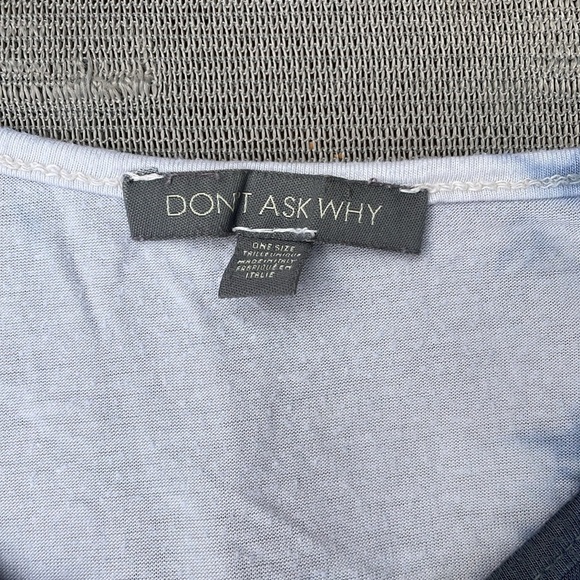 Don’t Ask Why Tie Dye Shirt - Picture 3 of 3